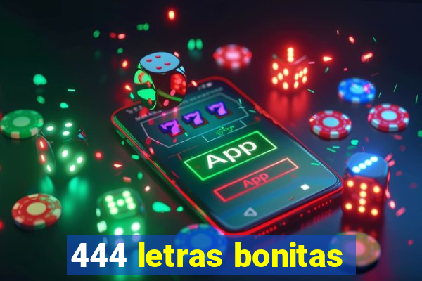 444 letras bonitas